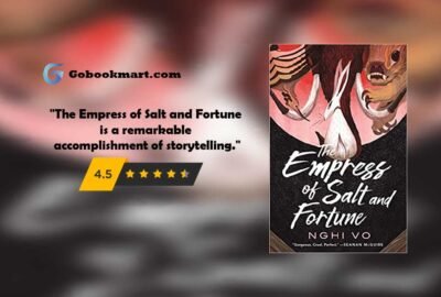 The Empress of Salt and Fortune written by Nghi Vo is a remarkable accomplishment of storytelling