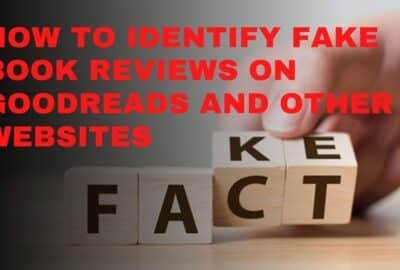 How To Identify Fake Book Reviews On Goodreads and Other Websites