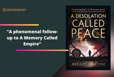 A Desolation Called Peace By Arkady Martine | Phenomenal Follow-up To A Memory Called Empire