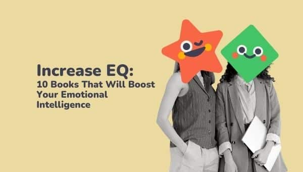 Increase EQ: 10 Books That Will Boost Your Emotional Intelligence