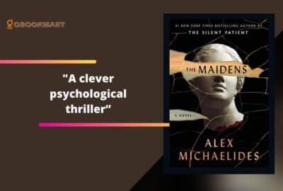 The Maidens by Alex Michaelides is a clever psychological thriller
