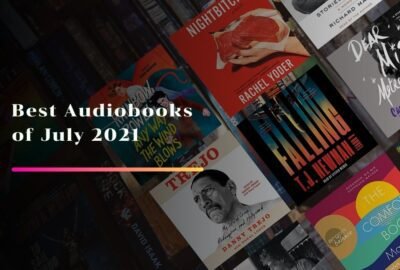 Best Audiobooks of July 2021 That You Should Listen
