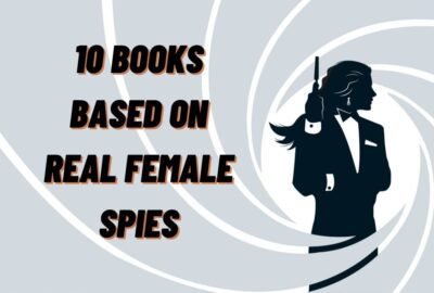 10 Books Based On Real Female Spies | Stories of Spy Women