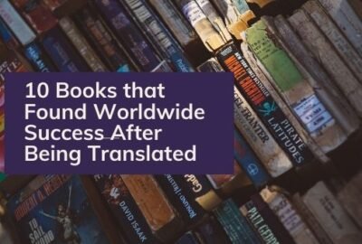 10 Books that Found Worldwide Success After Being Translated