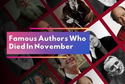 Famous Authors Who Died In November | Writers Who Left Us In November