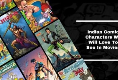 Indian Comic Characters We Will Love To See In Movies