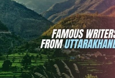 Famous Writers from Uttarakhand | Writers Born In Uttarakhand