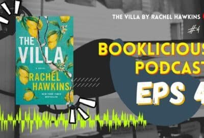 The Villa by Rachel Hawkins Booklicious Podcast Episode 4