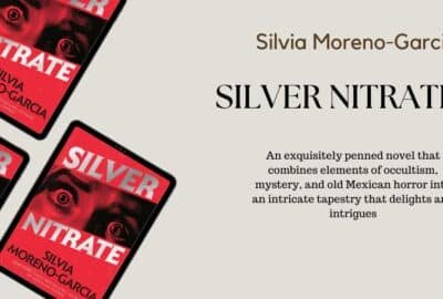 Silver Nitrate: by Silvia Moreno-Garcia