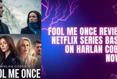 Fool Me Once Review: Netflix Series Based on Harlan Coben Novel