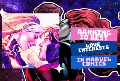 Ranking 10 Best Love Interests in Marvel Comics