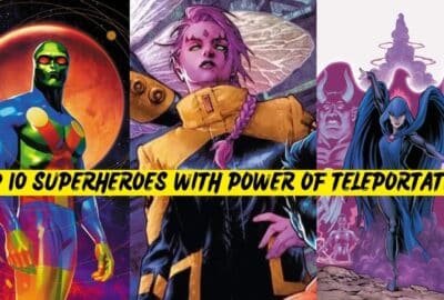 Top 10 Superheroes with Power of Teleportation
