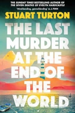 10 Most Anticipated Novels of May 2024 - The Last Murder at the End of the World: By Stuart Turton