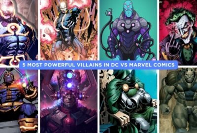 5 Most Powerful Villains in DC vs Marvel Comics