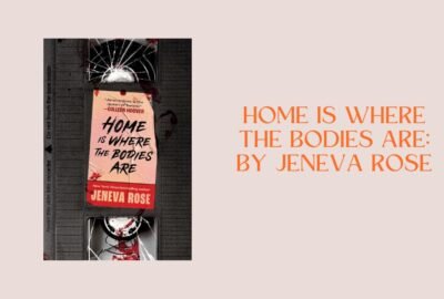 Home Is Where the Bodies Are: By Jeneva Rose