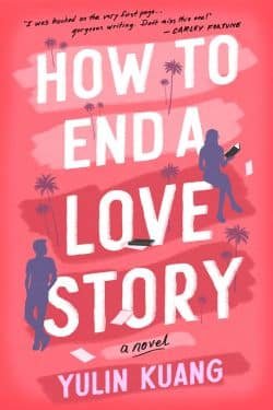 How to End a Love Story: By Yulin Kuang