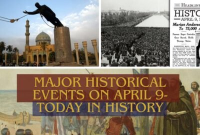 Major Historical Events on April 9- Today in History