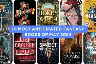 10 Most Anticipated Fantasy Books of May 2024