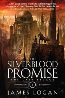 10 Most Anticipated Fantasy Books of May 2024 - The Silverblood Promise: By James Logan