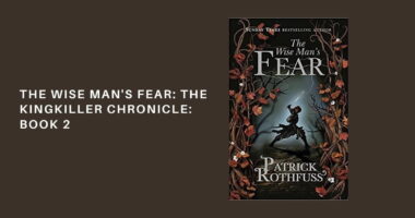 The Wise Man's Fear (Kingkiller Chronicles Book 2)