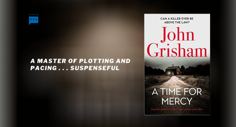 A Time for Mercy : By - John Grisham
