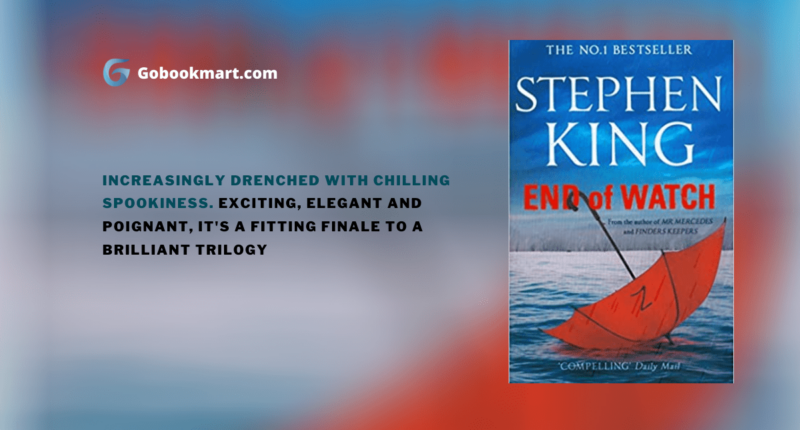 End of Watch (The Bill Hodges Trilogy) : By - Stephen King