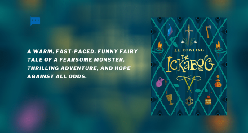 The Ickabog : By - J K Rowling