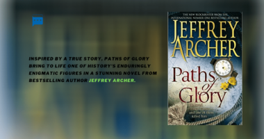 Paths of Glory : By - Jeffrey Archer