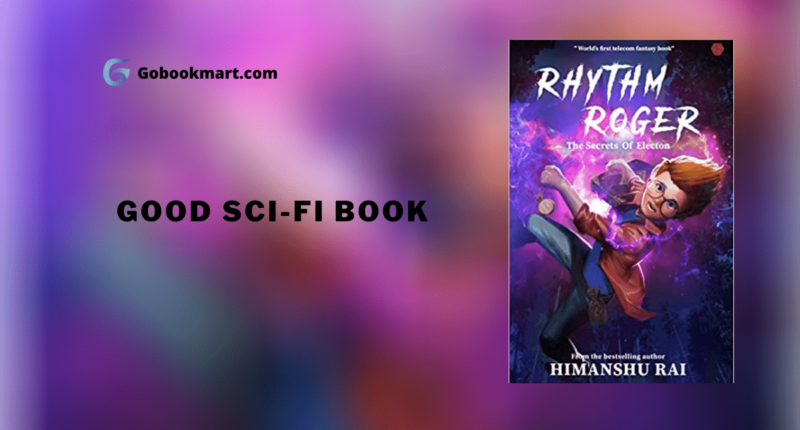 Rhythm Roger - The Secrets of Electon : By - Himanshu Rai