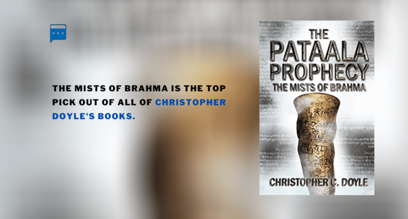 The Mists of Brahma (The Pataala Prophecy - Book 2) : By - Christopher C. Doyle