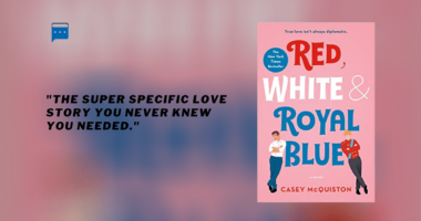 Red, White & Royal Blue : By - Casey McQuiston