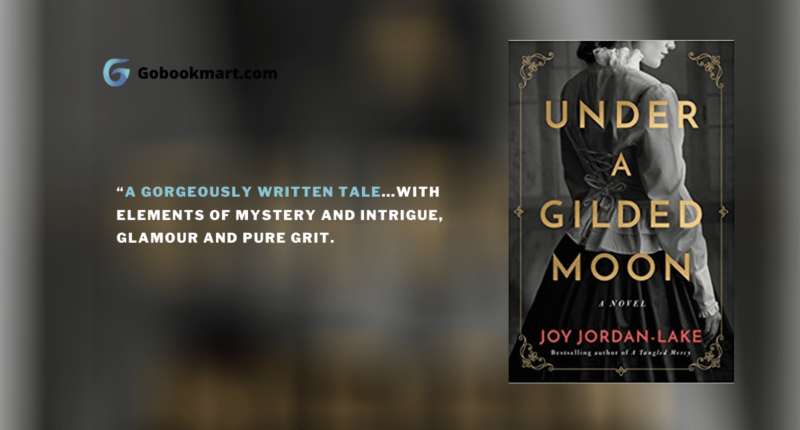Under a Gilded Moon : By - Joy Jordan-Lake