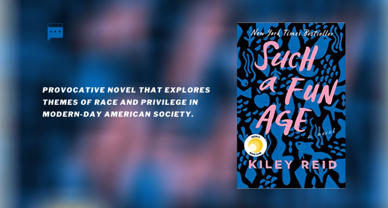 Such a Fun Age : By - Kiley Reid