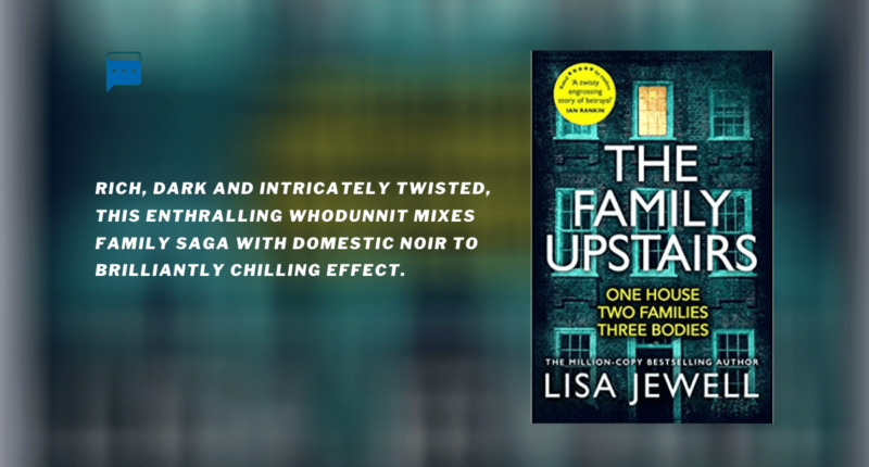 The Family Upstairs : By - Lisa Jewell