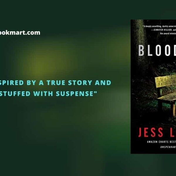 Bloodline : By - Jess Lourey inspired by a true story and stuffed with suspense