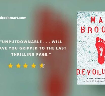 Devolution: A Firsthand Account of the Rainier Sasquatch Massacre : By – Max Brooks