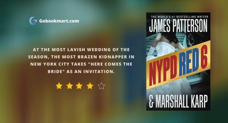 NYPD Red 6 : By - James Patterson and Marshall Karp
