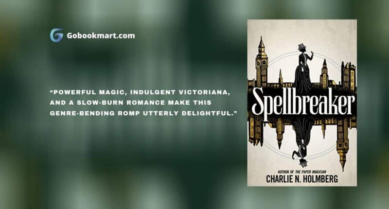 Spellbreaker : By - Charlie N. Holmberg