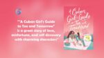 A Cuban Girls Guide to Tea and Tomorrow is a great story of love misfortune and self discovery with charming character Lila.