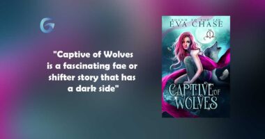 Captive of Wolves : By - Eva Chase is a fascinating fae or shifter story that has a dark side