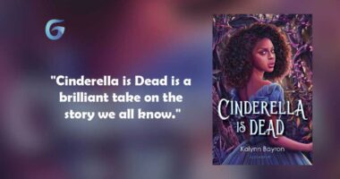 Cinderella Is Dead : By - Kalynn Bayron is a brilliant take on the story we all know