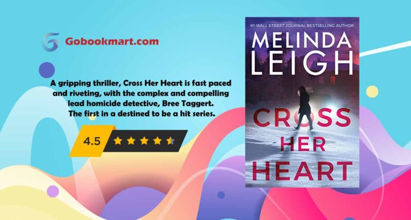 Cross Her Heart (Bree Taggert Book 1) : By - Melinda Leigh