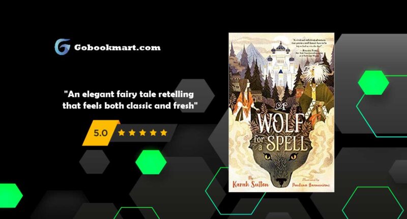 A Wolf for a Spell : By - Karah Sutton (Novel Review & Podcast)