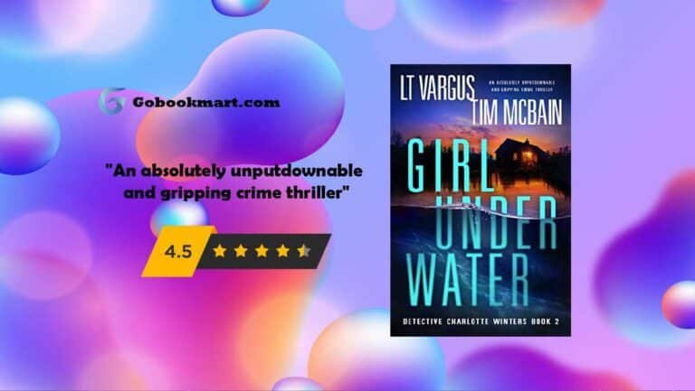 Girl Under Water : By - LT Vargus et Tim McBain est un thriller policier absolument indéniable et captivant