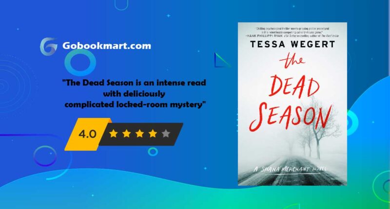 The Dead Season : By - Tessa Wegert (Novel Review and Podcast)