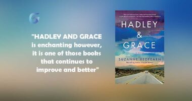 HADLEY AND GRACE : By - Suzanne Redfearn is enchanting however, it is one of those book that continues to improve and better