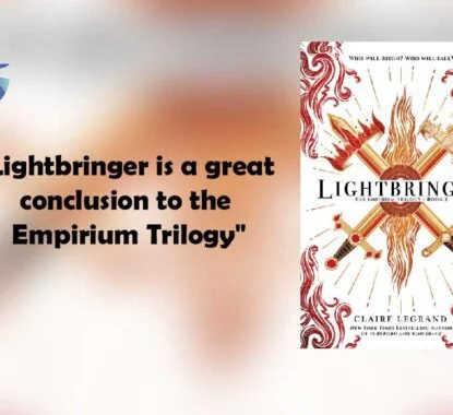 Lightbringer : By – Claire Legrand is a great conclusion to the Empirium Trilogy