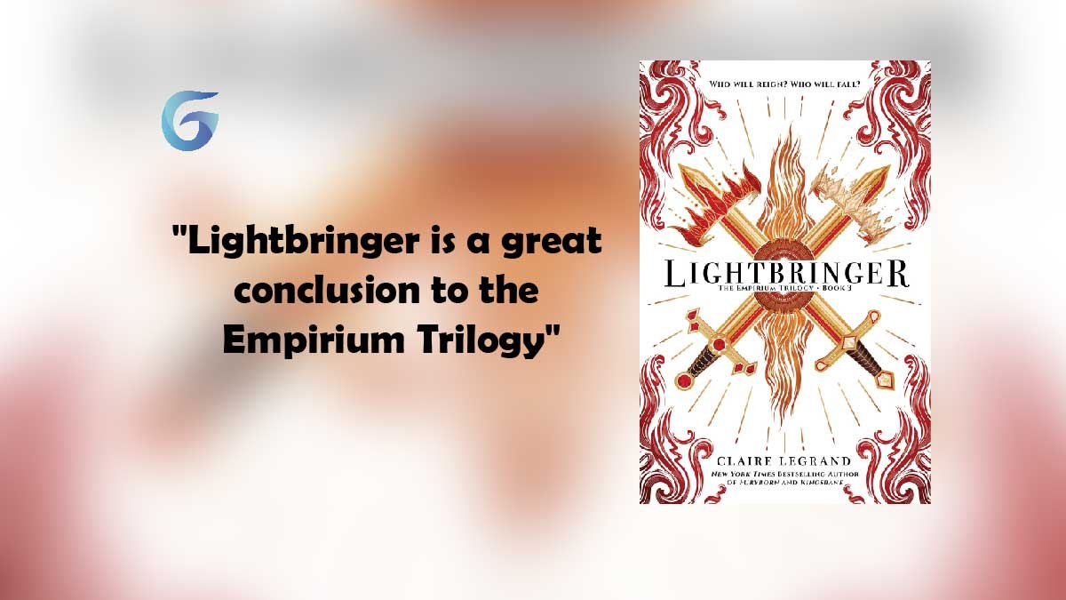 Lightbringer By - Claire Legrand est une excellente conclusion à la trilogie Empirium