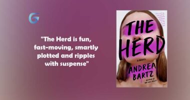 The Herd : By - Andrea Bartz is fun, fast-moving, smartly plotted and ripples with suspense