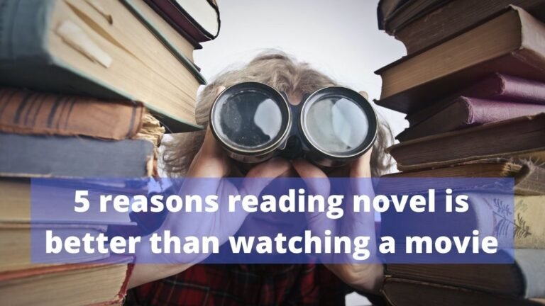 शीर्ष 5 कारण किताबें पढ़ना फिल्में देखने से बेहतर है। उचित चरित्र विकास से लेकर बढ़ती कल्पना तक।